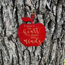 Load image into Gallery viewer, Ornament - RED It Takes a Big Heart to Shape Little Minds - Raw Wood 3x3in