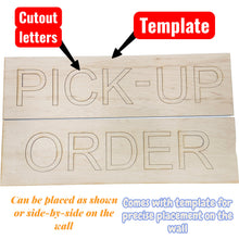Load image into Gallery viewer, Sign - Pick up Order - Cutout with installation template