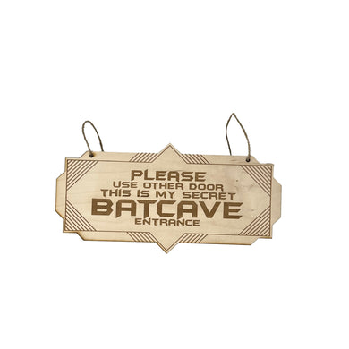 Secret Batcave Entrance - Raw Wood Door Sign 4x8