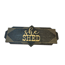 Load image into Gallery viewer, She Shed - BLACK Sign 4x8