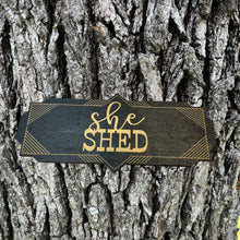 Load image into Gallery viewer, She Shed - BLACK Sign 4x8