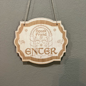 Speak Friend and Enter - Raw Wood Door Sign 6x9