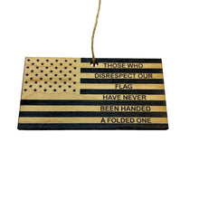 Load image into Gallery viewer, Ornament CUSTOM - Those who disrespect our flag have never been handed a folded one