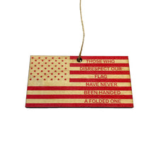 Load image into Gallery viewer, Ornament CUSTOM - Those who disrespect our flag have never been handed a folded one