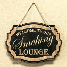 Load image into Gallery viewer, Welcome to Our Smoking Lounge - Black Door Sign 7x9.5in