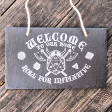 Load image into Gallery viewer, Sign - Slate - Welcome roll for initiative - 12x7in