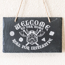 Load image into Gallery viewer, Sign - Slate - Welcome roll for initiative - 12x7in