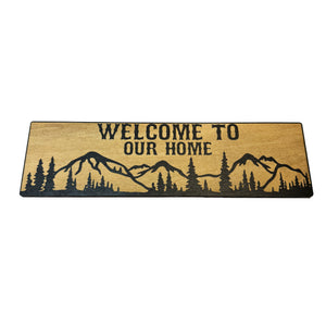 Welcome to our Home Mountain Scene 4x12 BLACK Sign