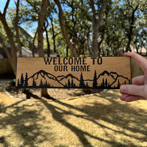 Welcome to our Home Mountain Scene 4x12 BLACK Sign