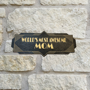 World's Most Awesome Mom - BLACK Sign 4x8