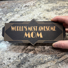 Load image into Gallery viewer, World&#39;s Most Awesome Mom - BLACK Sign 4x8