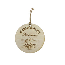 Load image into Gallery viewer, Worlds most Awesome Biker - Ornament - Raw Wood