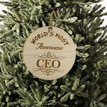 Load image into Gallery viewer, Worlds most Awesome CEO - Ornament