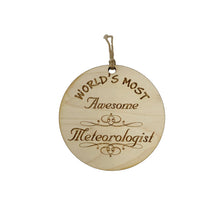 Load image into Gallery viewer, Worlds most Awesome Meteorologist - Ornament