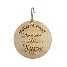 Load image into Gallery viewer, Worlds most Awesome Nurse - Ornament - Raw Wood