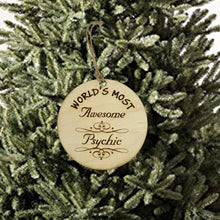 Load image into Gallery viewer, Worlds most Awesome Psychic - Ornament