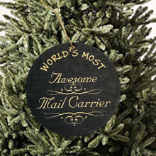 Load image into Gallery viewer, Ornament - Worlds most awesome Mail Carrier  - BLACK Ornament