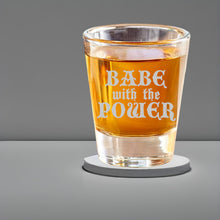 Load image into Gallery viewer, 2oz Babe with the Power Shot glass