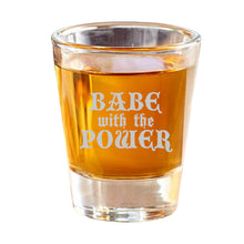 Load image into Gallery viewer, 2oz Babe with the Power Shot glass