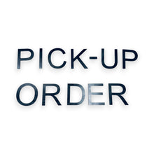 Load image into Gallery viewer, Sign - Pick up Order - Cutout with installation template