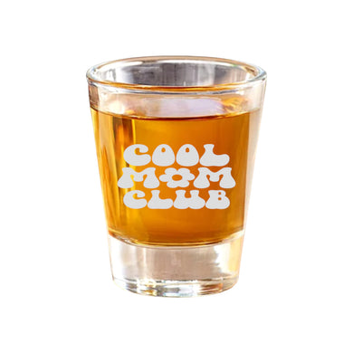 2oz Cool Mom Club Shot Glass