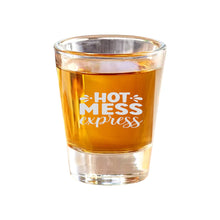 Load image into Gallery viewer, 2oz Hot Mess Express Shot Glass