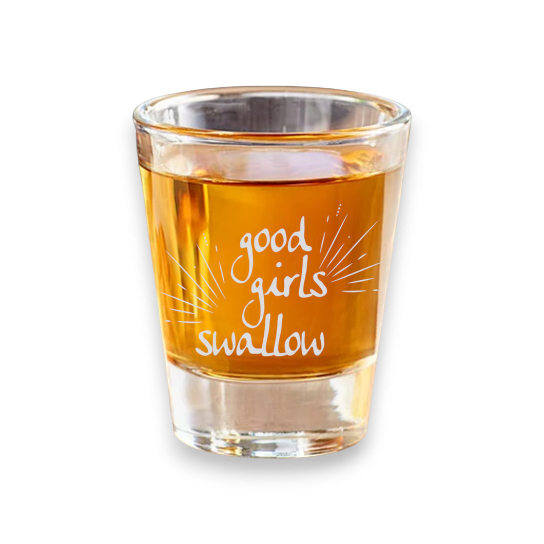 2oz Good Girls Swallow Shotglass LASER