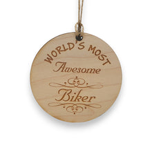 Load image into Gallery viewer, Worlds most Awesome Biker - Ornament - Raw Wood