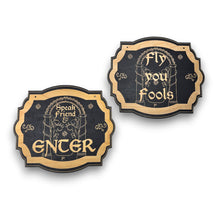 Load image into Gallery viewer, Sign - Speak friend and enter _ Fly you Fools double sided sign - Black Door Sign 6x9