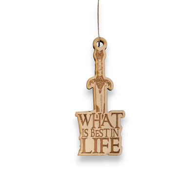 Ornament - What is Best in Life - Raw Wood 2x4in