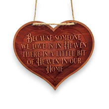 Load image into Gallery viewer, Cedar Ornament - HEART Because someone we love is in Heaven