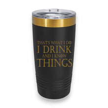 Load image into Gallery viewer, 20oz Tumbler - CUSTOM - Thats what i do
