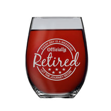 Load image into Gallery viewer, Glass - CUSTOM - Retired Every day is A Weekend