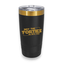 Load image into Gallery viewer, 20oz Tumbler - CUSTOM - May the forties be with you