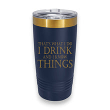 Load image into Gallery viewer, 20oz Tumbler - CUSTOM - Thats what i do
