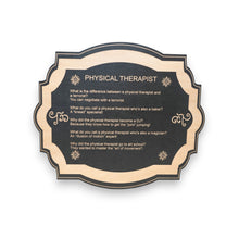 Load image into Gallery viewer, Sign - BLACK - Physical Therapist Jokes - 10x9 Inches