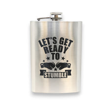 Load image into Gallery viewer, 8oz Let's Get Ready to Stumble Stainless Steel Flask