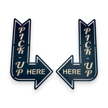 Load image into Gallery viewer, Sign - Pick Up Here Left and Right Arrows signs (Both Signs)