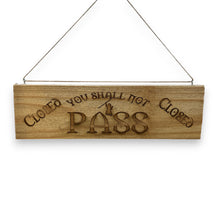 Load image into Gallery viewer, Sign - Double Sided - Cedar Picket - Speak friend and enter - You shall not pass - 12x4 Inches