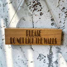 Load image into Gallery viewer, Sign - Cedar Picket - Please do not lick the walls - 12x4 Inches