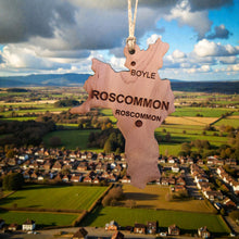 Load image into Gallery viewer, Ornament - CUSTOM - Roscommon County Ireland