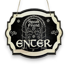 Load image into Gallery viewer, Sign - Speak friend and enter _ Fly you Fools double sided sign - Black Door Sign 6x9