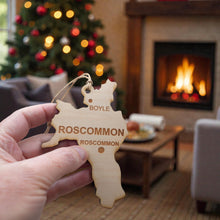 Load image into Gallery viewer, Ornament - CUSTOM - Roscommon County Ireland