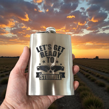 Load image into Gallery viewer, 8oz Let's Get Ready to Stumble Stainless Steel Flask