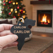 Load image into Gallery viewer, Ornament - CUSTOM - Carlow County Ireland