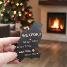 Load image into Gallery viewer, Ornament - CUSTOM - Wexford County Ireland