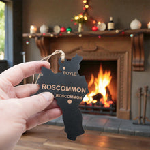 Load image into Gallery viewer, Ornament - CUSTOM - Roscommon County Ireland