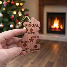 Load image into Gallery viewer, Ornament - CUSTOM - Fingal County Ireland