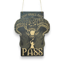 Load image into Gallery viewer, Sign - Black - You shall not pass