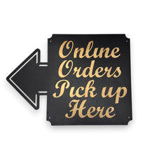 Load image into Gallery viewer, BLACK Online Orders Pick up Here 13x17 Sign LEFT RIGHT or DOWN ARROW